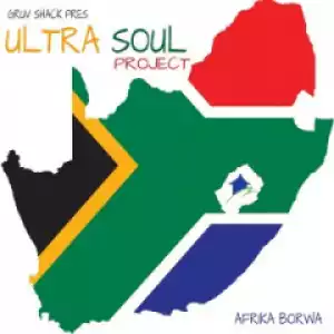 Ultra Soul Project - Afrika Borwa (Original Mix)